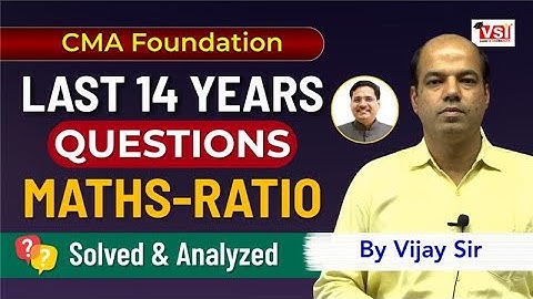 CMA Foundation–Ratio Chapter| All PYQ Solutions (2010–2024) | Master Maths & Stats for Exam Success!