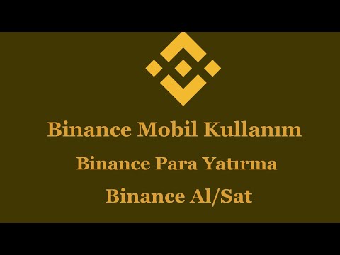 Binance Mobil Kullanım Detaylı Binance Para Yatırma