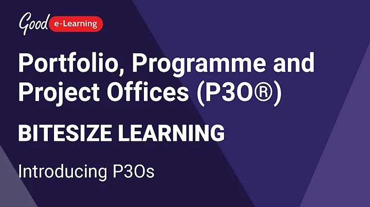 Introducing P3Os | Portfolio, Programme and Project Offices (P3O®) | Good e-Learning
