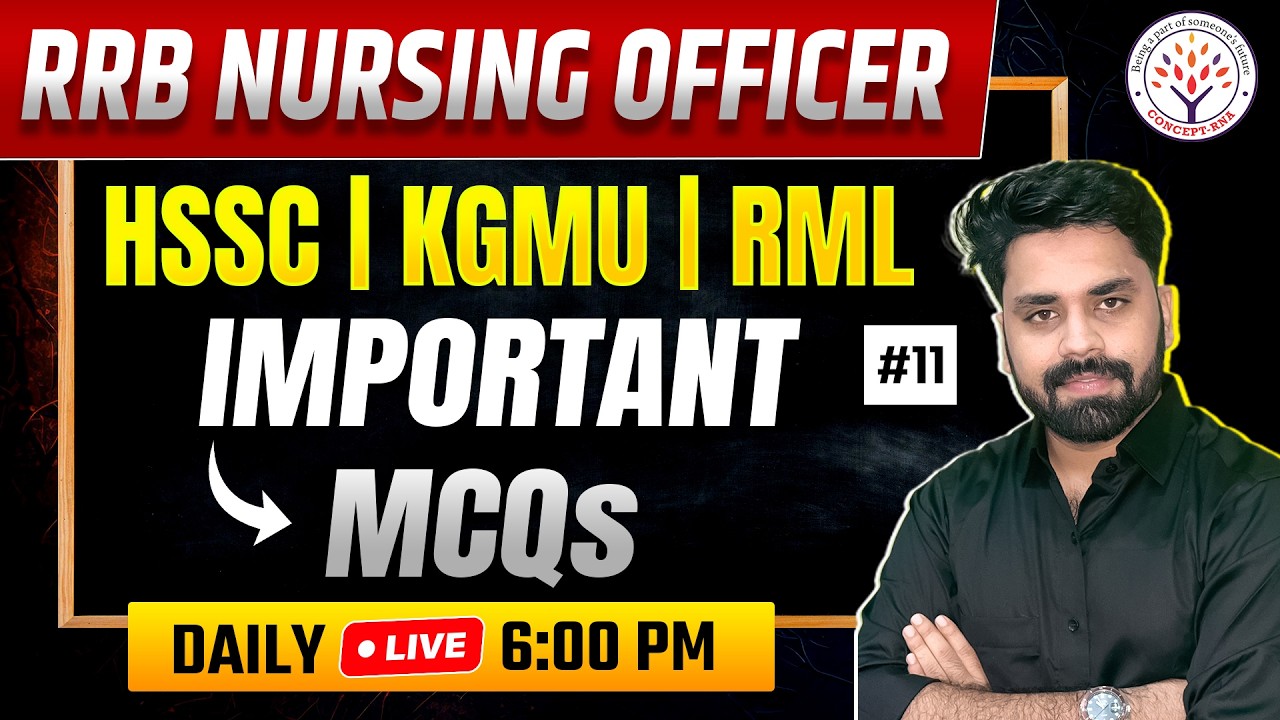 HSSC Staff Nurse 2026 Important MCQs | RRB Nursing Officer | KGMU | RML Most Expected Questions #11