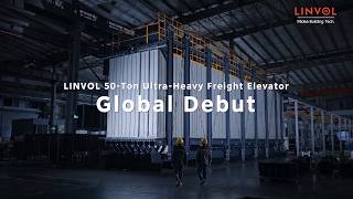 LINVOL 50-Ton Ultra-Heavy Freight Elevator: Redefining Heavy-Load Transportation