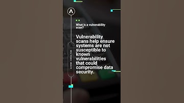 PCI-DSS 4.0 Exam Prep: What is a Vulnerability Scan?