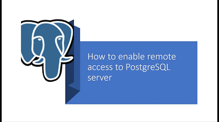 Part 6 - PostgreSQL : How to enable remote access to PostgreSQL server.