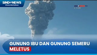 Gunung Ibu dan Gunung Semeru Meletus - Sindo Siang 18/05