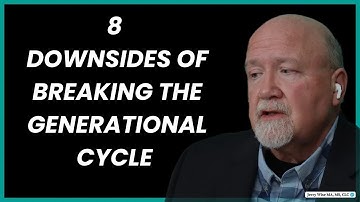 8 DOWNSIDES to Breaking the Generational Cycle of Family Dysfunction