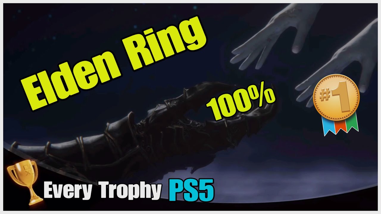 100 ELDEN RING All Trophy PS5 PLATINUM YouTube
