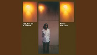 Video thumbnail of "Townes Van Zandt - No Deal"