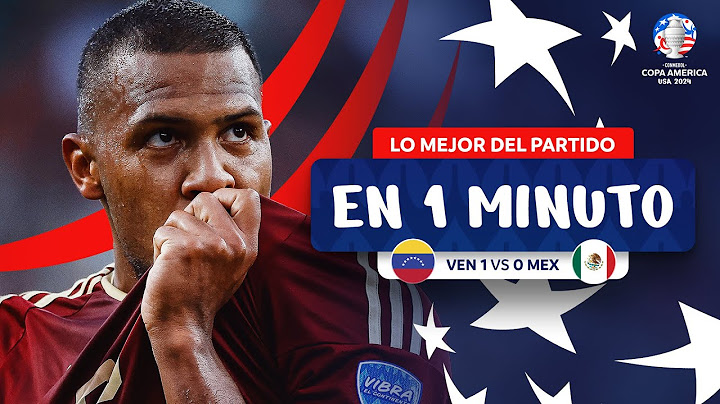 LO MEJOR  DE VENEZUELA 1-0 MÉXICO EN 1 MINUTO | CONMEBOL COPA AMÉRICA USA 2024™