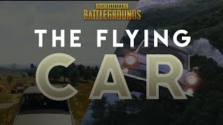 The Flying car ! PUBG abused CHEATING....