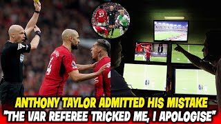 Anthony Taylor Admitted His Mistake !! "The VAR Referee Tricked Me, I Apologise !!" l MAN UNITED