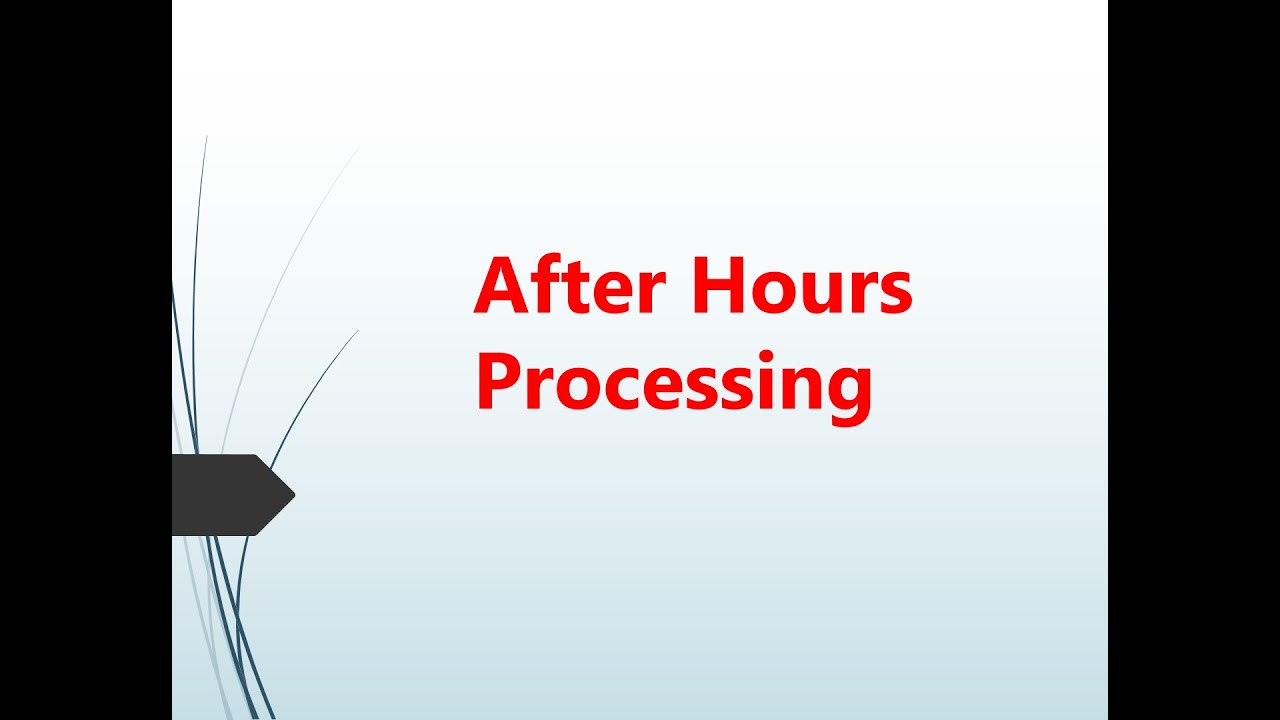 What Is After Hours Processing ARCH ARCA AROA S T PowerVision what-is-after-hours-processing-arch-arca-aroa-s-t-powervision