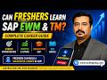 Can Freshers Learn SAP EWM & TM? | Career Opportunities, Growth, Graduation Gap & SAP Basics
