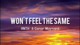 Won't Feel The Same - ANTH & Conor Maynard ( Song Lyrics Video )