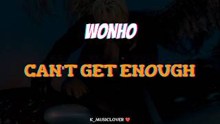 WONHO (원호) - Can't Get Enough [TRADUÇÃO]