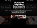 This is our God Phil Wickham Guitar Tutorial for Beginners chorus part #ghguitartutorial #short
