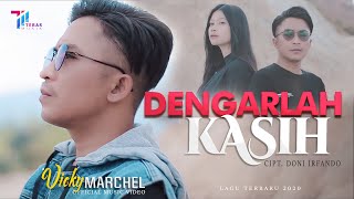 Vicky Marchel  -  DENGARLAH KASIH