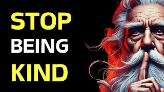 8 Ways How Kindness Will RUIN Your Life | Stoicism