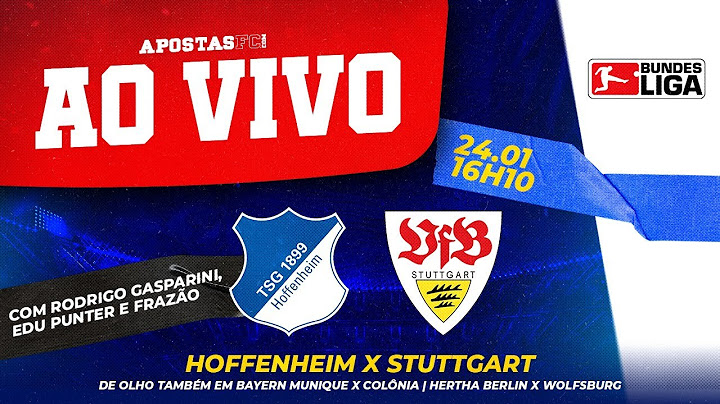 🔴 HOFFENHEIM X STUTTGART – AO VIVO | 17ª RODADA DO CAMPEONATO ITALIANO – COM NARRAÇÃO
