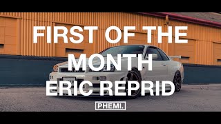 Eric Reprid - FIRST OF THE MONTH
