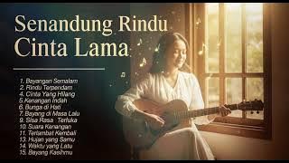 Tembang Kenangan Indonesia 💫 Lagu Romantis Lama Penuh Makna dan Kenangan Indah