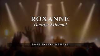 Roxanne - George Michael - BASE Karaoke