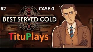 Best Served Cold | EP02 Case 0 Day 2 & 3