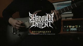 Chris Wiseman // SHADOW OF INTENT - Reconquest (Official Guitar Playthrough)