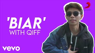 Qiff - Cerita Disebalik BIAR