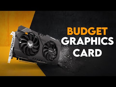 Best BUDGET Graphics Card That You Can Buy in 2022