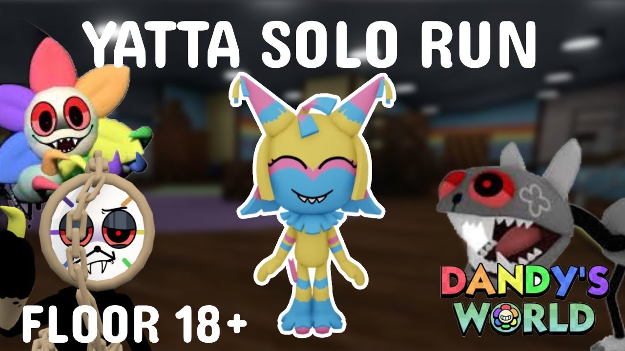 SOLO YATTA Run Floor 18 - Dandy's World - YouTube