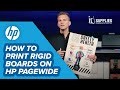 HP PageWide XL Pro | How to Print Directly to Rigid Boards