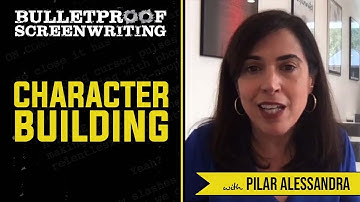 Character Building with Pilar Alessandra // Bulletproof Screenwriting® Show