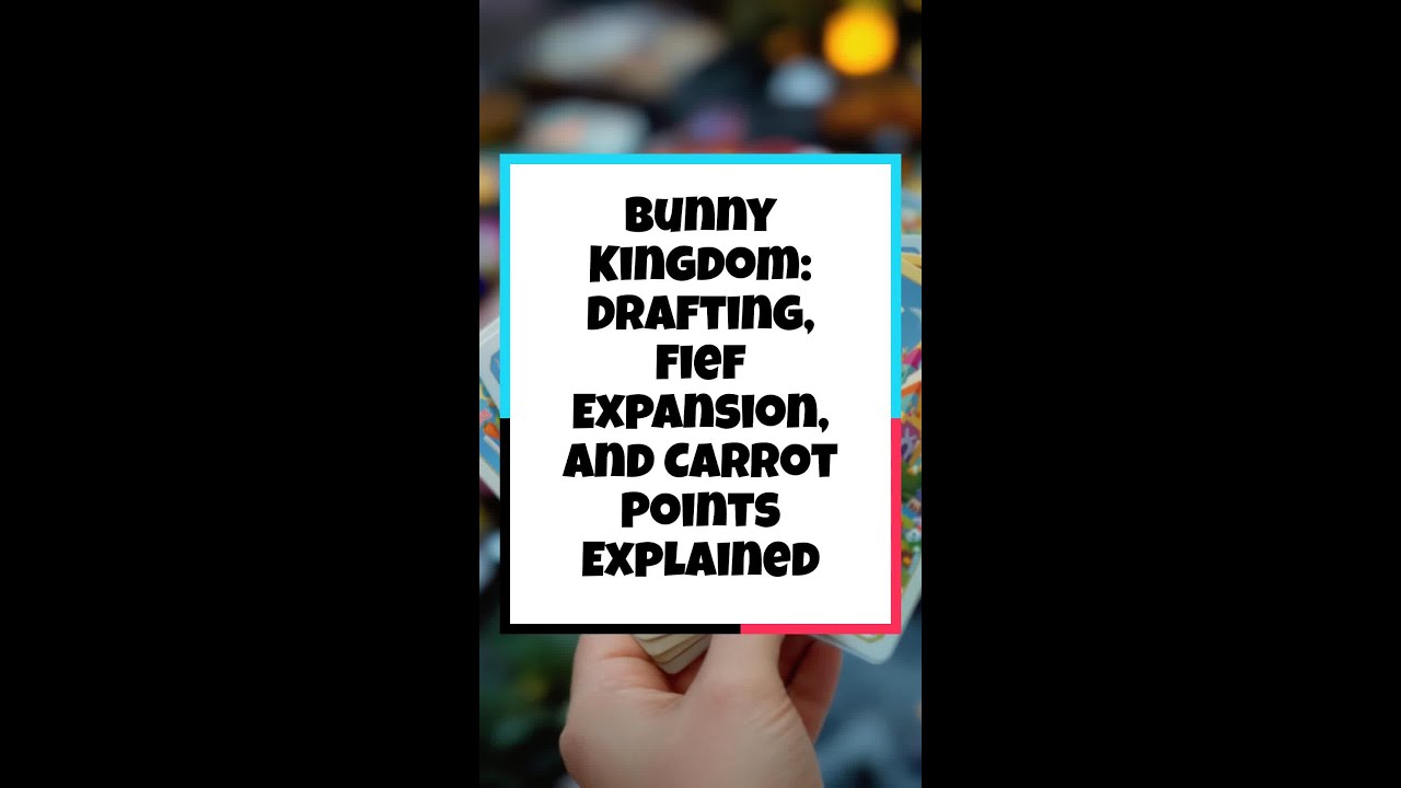 Bunny Kingdom: Drafting, Fief Expansion, and Carrot Points Explained