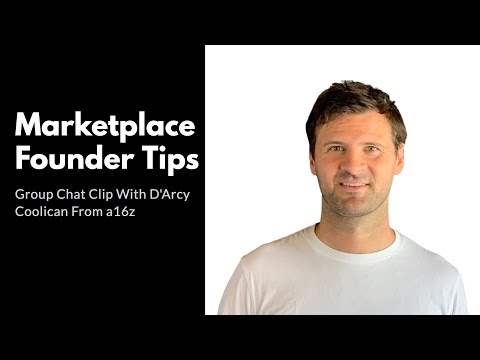 Tips For Early Stage Marketplace Founders (D'Arcy Chat Clip)