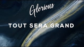 Glorious -Tout sera grand chords