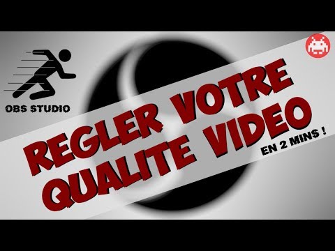 CONFIGURER OBS pour une TOP qualité vidéo | TUTO OBS STUDIO