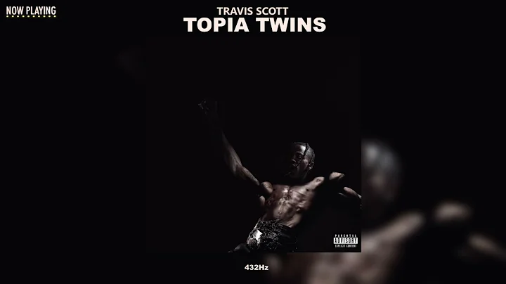 Travis Scott - TOPIA TWINS (feat. 21 Savage & Rob49) (432Hz)