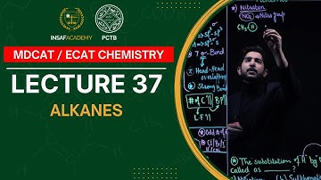 Chemistry MDCAT / ECAT | Lecture 37 | Alkanes (1/3) | PCTB Insaf Academy