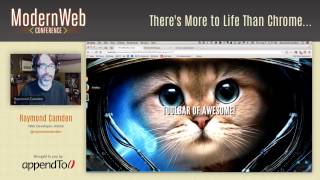 Famous Modern Web Conference 2014 - There's More to Life Than Chrome... - Raymond Camden Profile