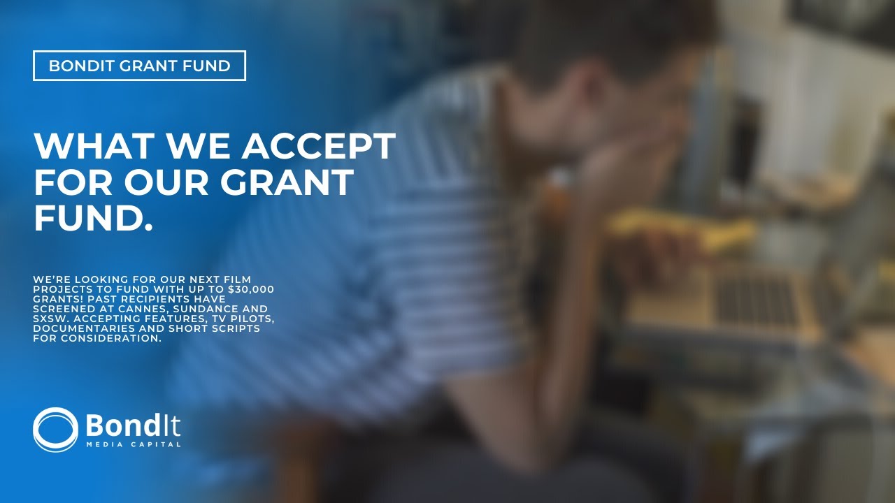 What We Accept For Our Grant Fund - BondIt a Film Financing Company (2021) | Short Form