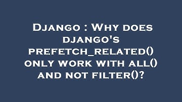Django : Why does django