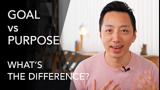 Difference between a goal and purpose - goal setting 2022 - francis fung
