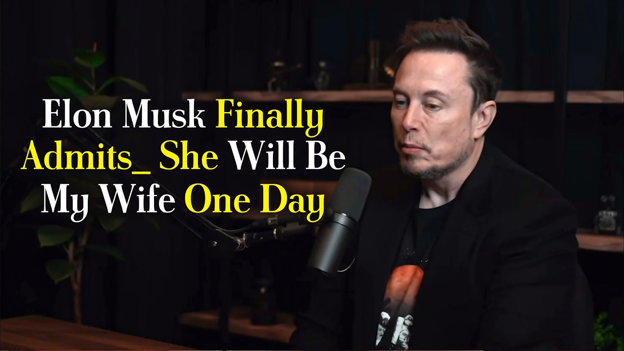 Elon Musk Finally Admits: She Will Be My Wife One Day