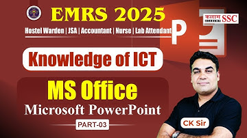 EMRS 2025 ICT | MS PowerPoint Part-3 | MS Office Tricks by CK Sir | For Warden, JSA, TGT, PGT Exam