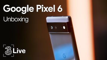 Google Pixel 6 Unboxing & Features | Three Live