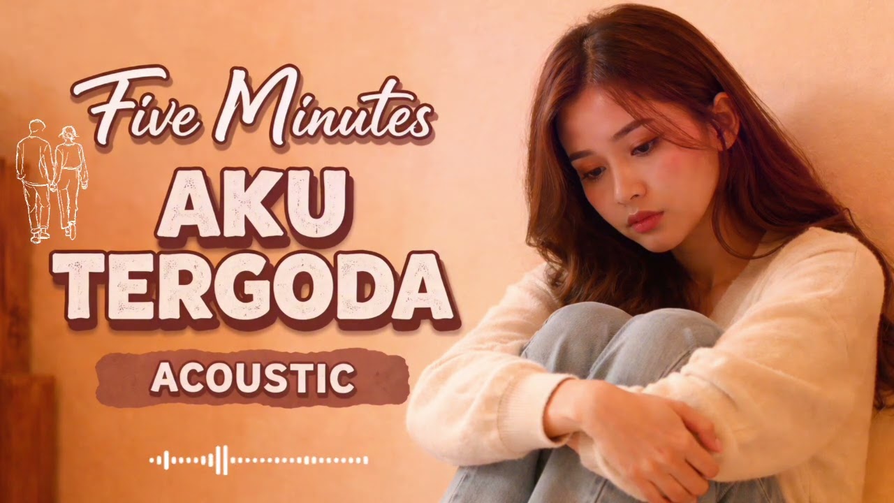 Aku Tergoda – Five Minutes | Acoustic Version (Cover Queenmusic)