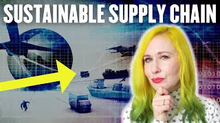 5 STEPS to a Sustainable Supply Chain (WITH EXAMPLES)