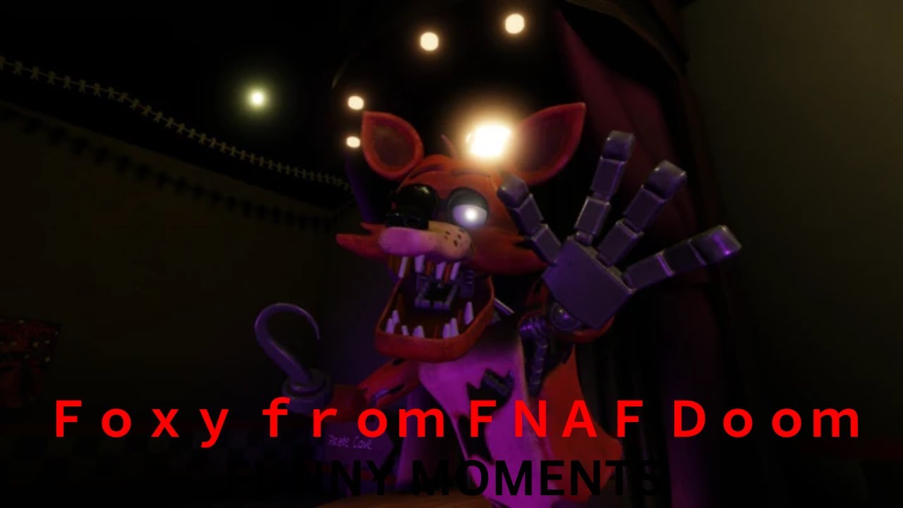 FOXY FROM FNAF DOOM FUNNY MOMENTS