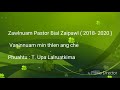 Zawlnuam Pastor Bial Zaipawl ( 2018-2020 ) Vaninnuam min thlen ang che