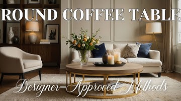 Round Coffee Table: How to Decorate | 5 Designer-Approved Methods